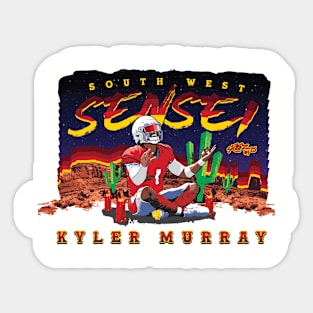 South West Sensei Kyler Murray tee T-Shirt Sticker